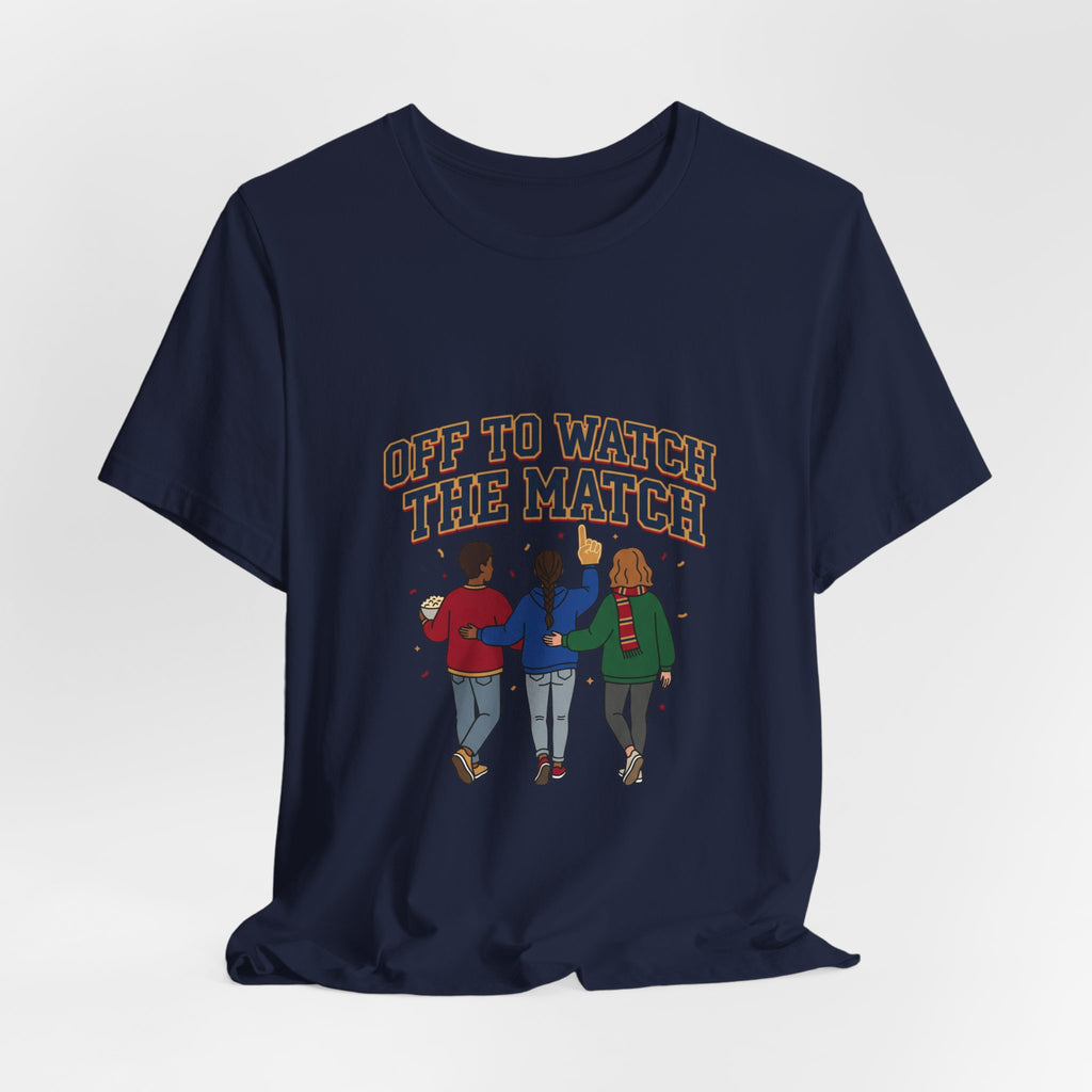 Off To Watch The Match Tee | soccer watch party, match-day outfit