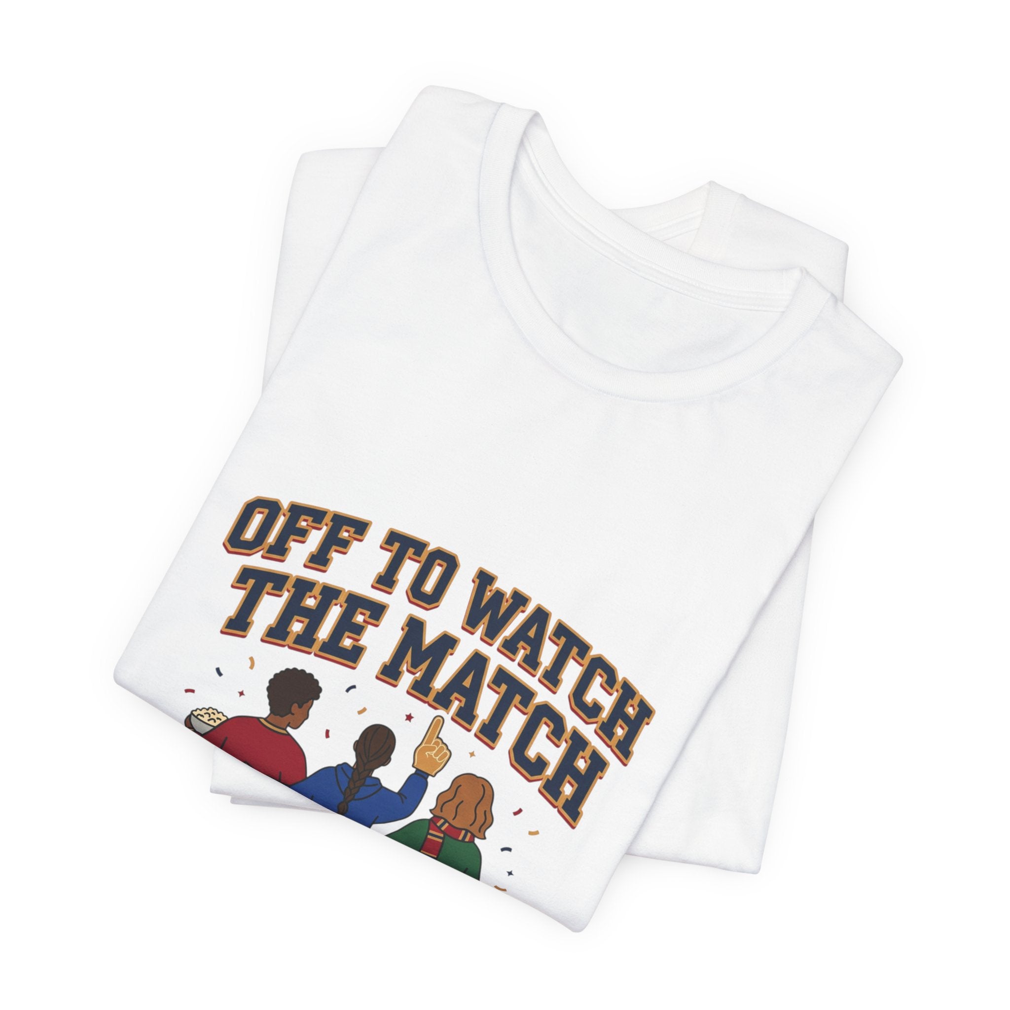 Off To Watch The Match Tee | soccer watch party, match-day outfit