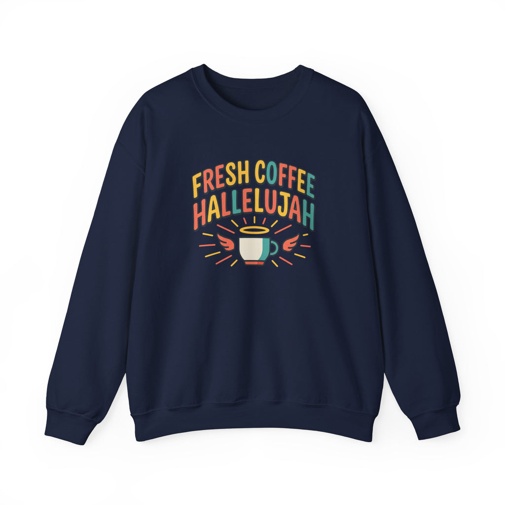 Fresh Coffee Hallelujah Sweatshirt | Everything Hallelujah